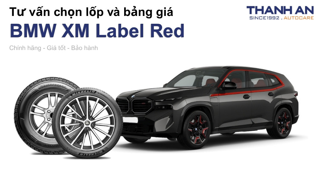 Lốp xe BMW XM Label Red giá bao nhiêu? Sử dụng các kích thước nào?