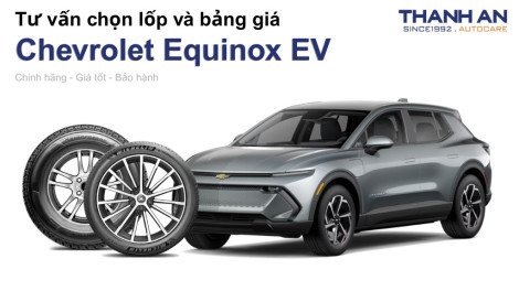 chevrolet-equinox-ev-nen-thay-lop-gi-chi-phi-bao-nhieu