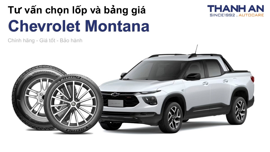 Lốp xe Chevrolet Montana giá bao nhiêu? Sử dụng các kích thước nào?