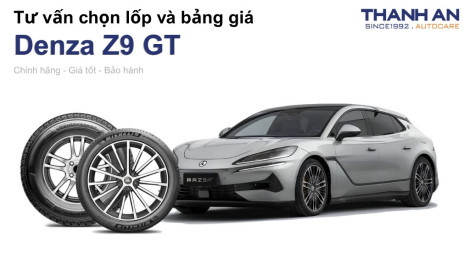 denza-z9-gt-nen-thay-lop-gi-chi-phi-bao-nhieu