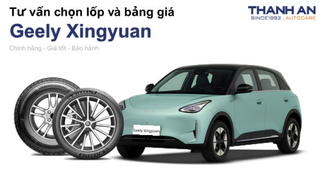 geely-xingyuan-nen-thay-lop-gi-chi-phi-bao-nhieu