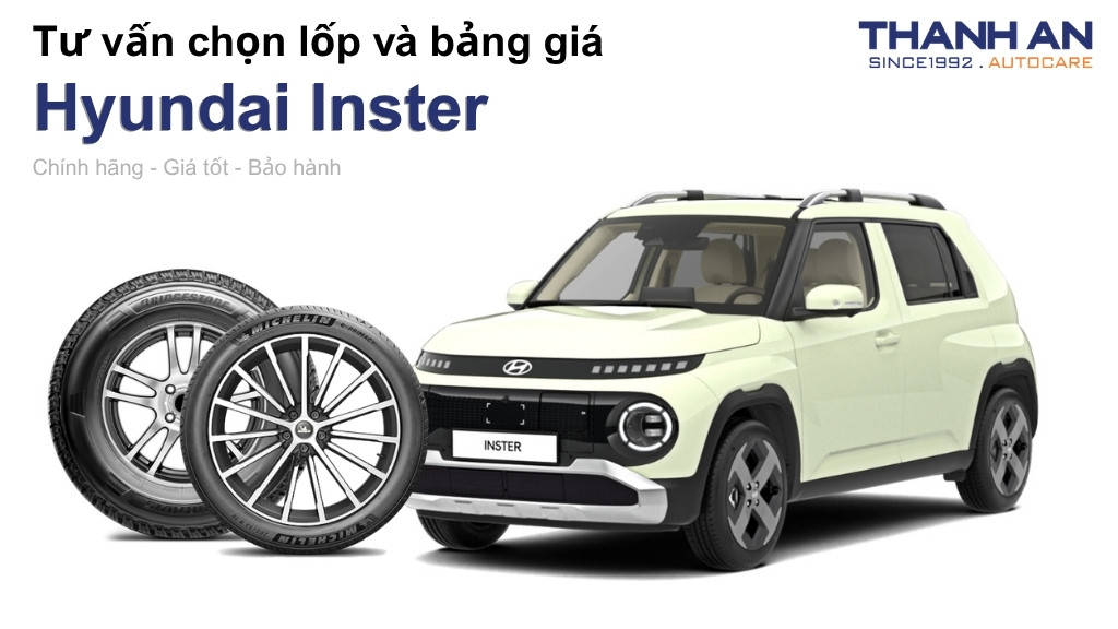 Lốp xe Hyundai Inster giá bao nhiêu? Sử dụng các kích thước nào?