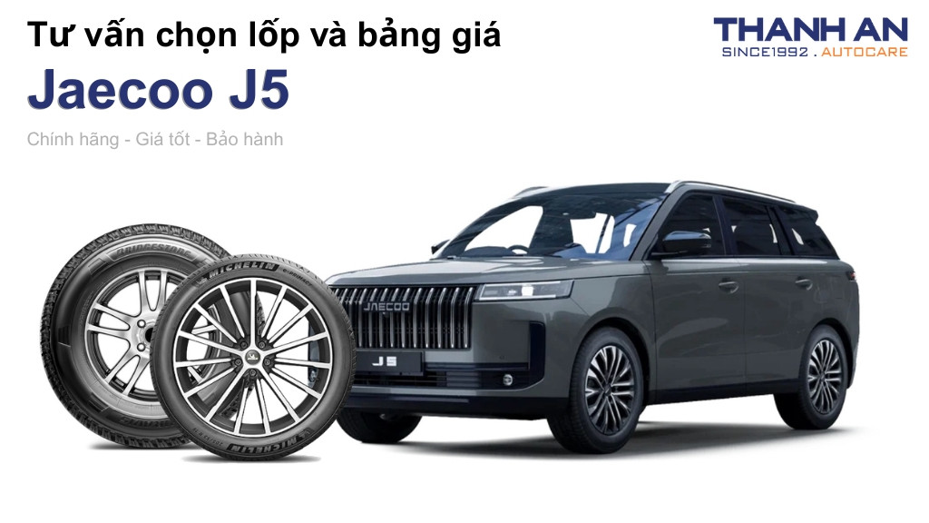 Lốp xe Jaecoo J5 giá bao nhiêu? Sử dụng các kích thước nào?