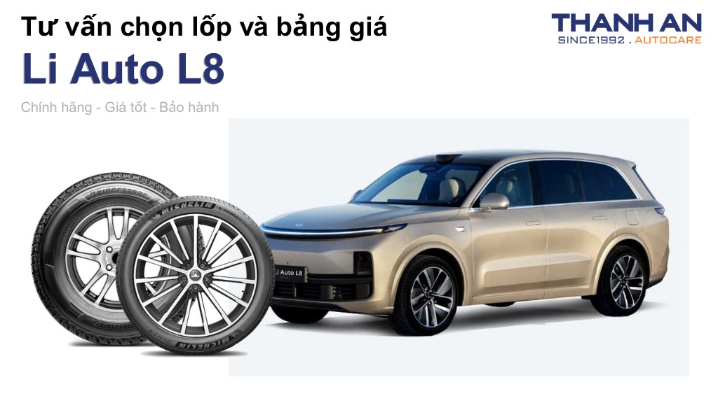 Lốp xe Li Auto L8 giá bao nhiêu? Sử dụng các kích thước nào?