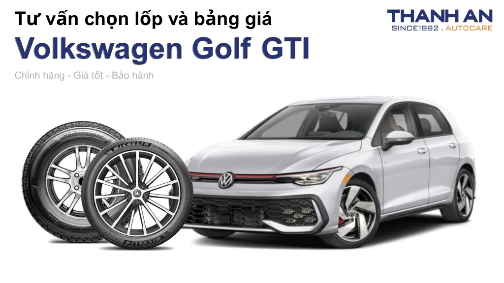 Lốp xe Volkswagen Golf GTI giá bao nhiêu? Sử dụng các kích thước nào?