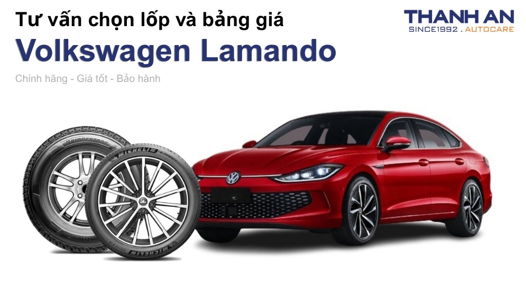 Lốp xe Volkswagen Lamando giá bao nhiêu? Sử dụng các kích thước nào?