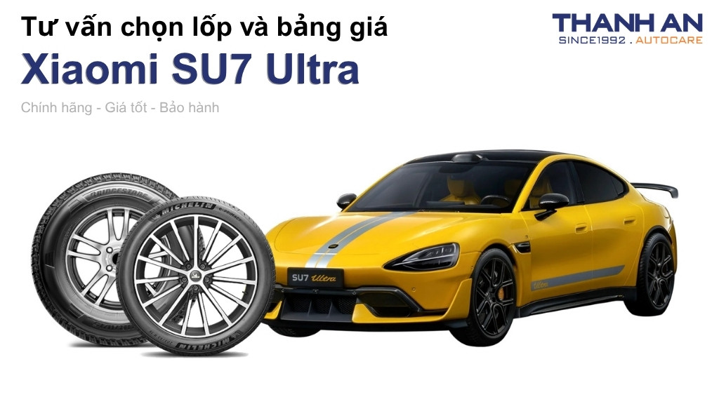 Lốp xe Xiaomi SU7 Ultra giá bao nhiêu? Sử dụng các kích thước nào?