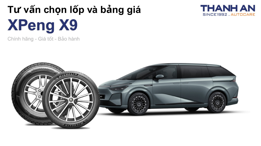 Lốp xe XPeng X9 giá bao nhiêu? Sử dụng các kích thước nào?