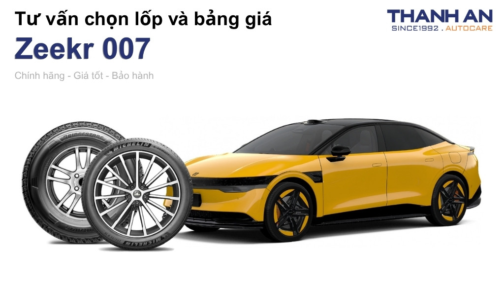 Lốp xe Zeekr 007 giá bao nhiêu? Sử dụng các kích thước nào?