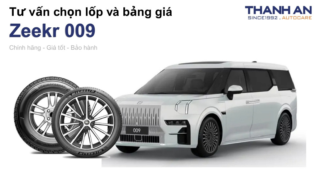 Lốp xe Zeekr 009 giá bao nhiêu? Sử dụng các kích thước nào?