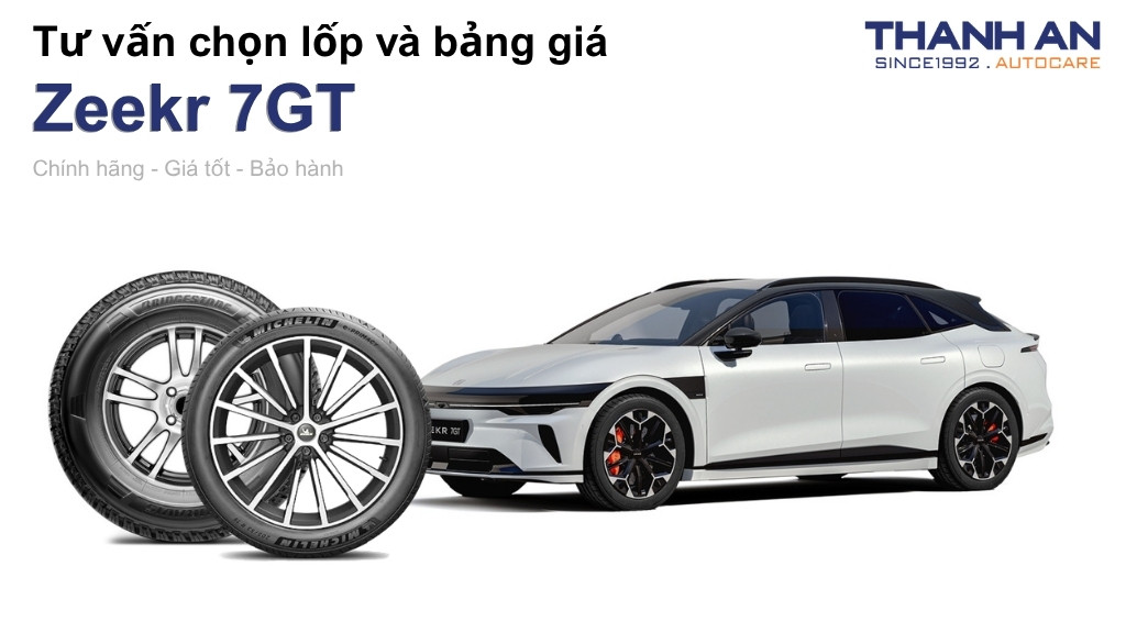 Lốp xe Zeekr 7GT giá bao nhiêu? Sử dụng các kích thước nào?