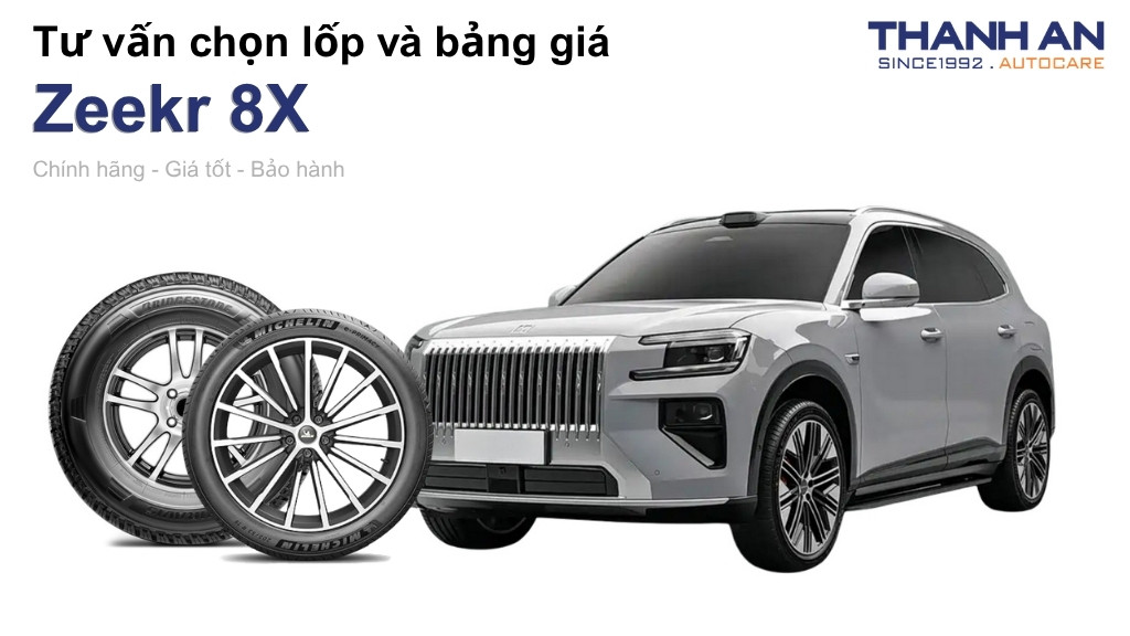 Lốp xe Zeekr 8X giá bao nhiêu? Sử dụng các kích thước nào?