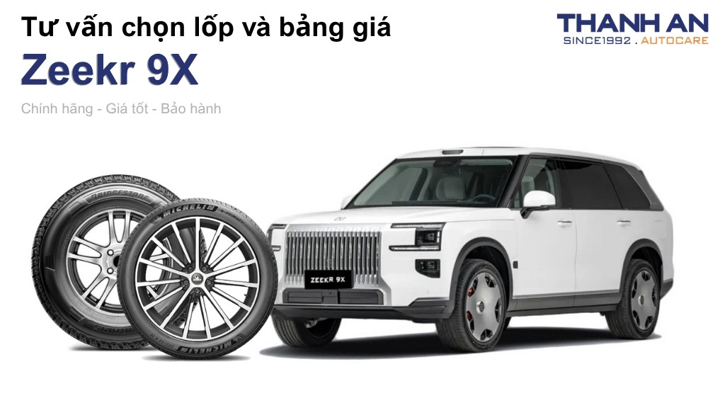 Lốp xe Zeekr 9X giá bao nhiêu? Sử dụng các kích thước nào?
