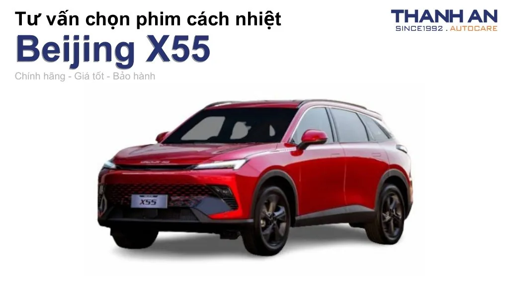 Dán phim cách nhiệt xe Beijing X55 loại nào tốt? Bảng giá mới nhất