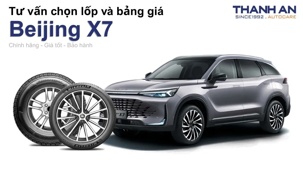 Lốp xe Beijing X7 giá bao nhiêu? Sử dụng các kích thước nào?