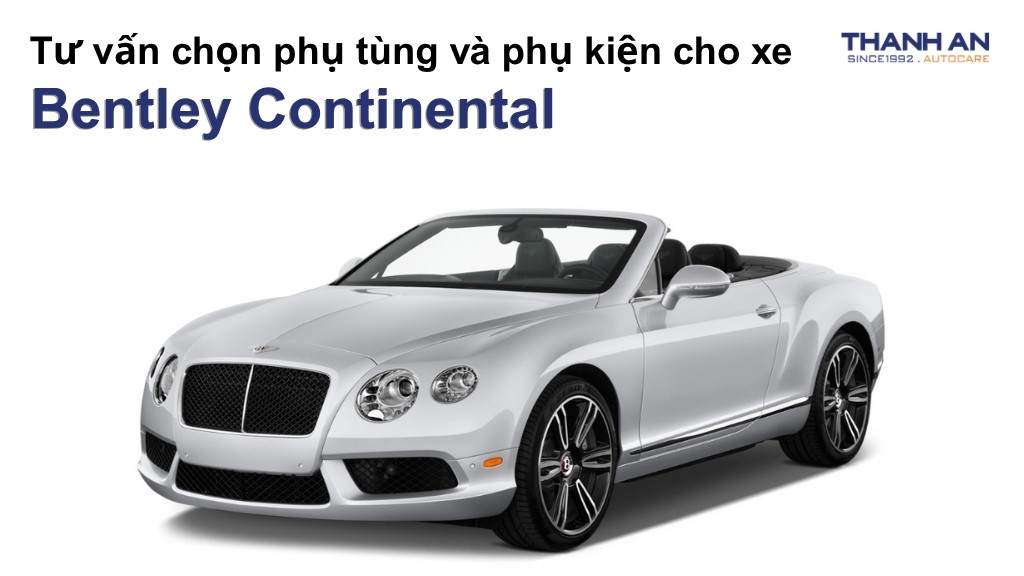 Phụ tùng và phụ kiện xe Bentley Continental