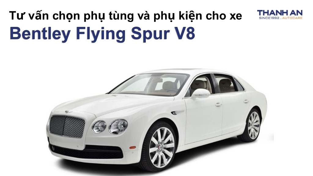 Phụ tùng và phụ kiện xe Bentley Flying Spur V8