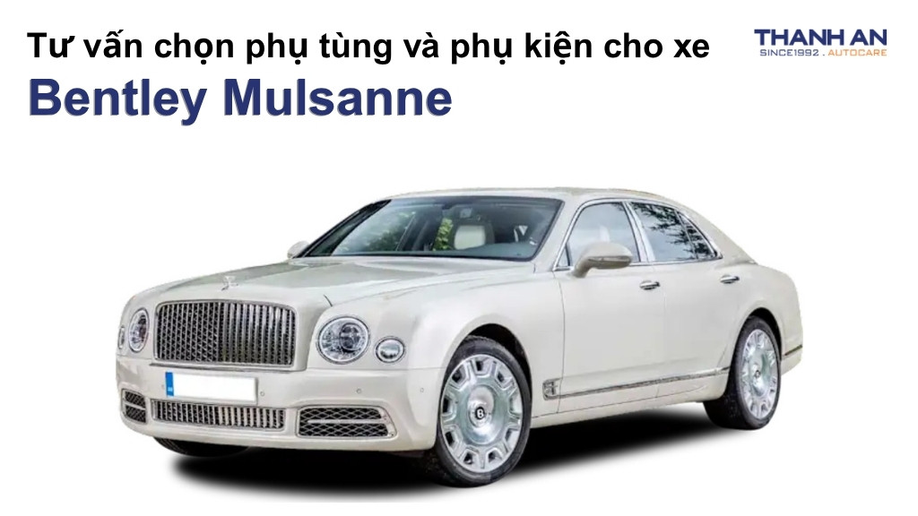 Phụ tùng và phụ kiện xe Bentley Mulsanne