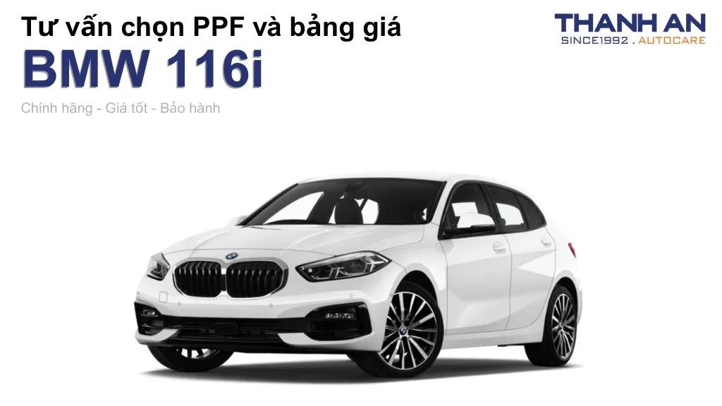 Dán PPF xe BMW 116i loại nào tốt? Bảng giá mới nhất