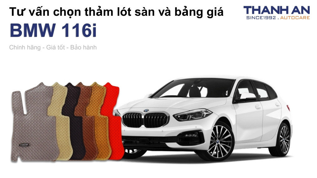 Thảm lót sàn xe BMW 116i loại nào tốt? Bảng giá mới nhất