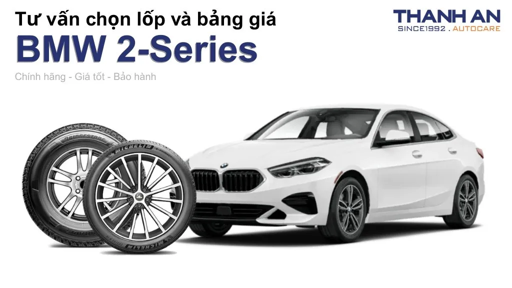 Lốp xe BMW 2-Series giá bao nhiêu? Sử dụng các kích thước nào?