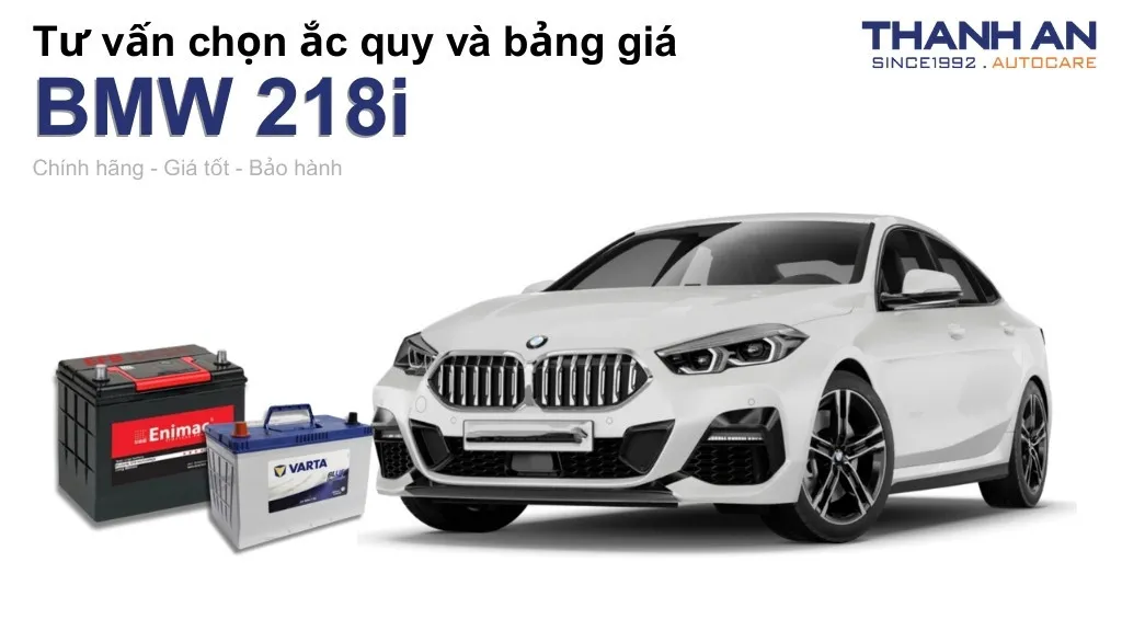 Bình ắc quy xe BMW 218i loại nào tốt? Bảng giá mới nhất