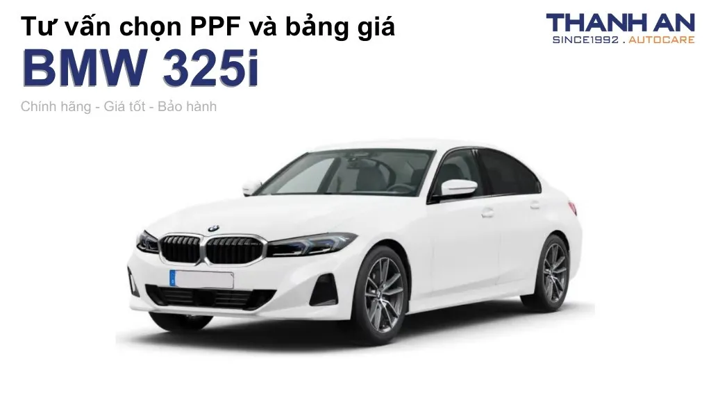 Dán PPF xe BMW 325i loại nào tốt? Bảng giá mới nhất
