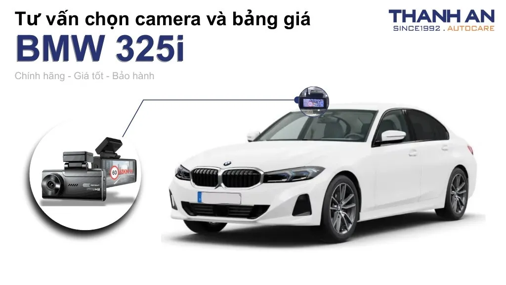 Camera hành trình xe BMW 325i loại nào tốt? Bảng giá mới nhất