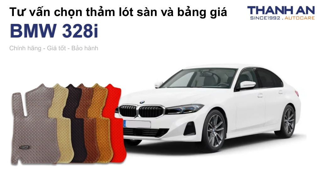 Thảm lót sàn xe BMW 328i loại nào tốt? Bảng giá mới nhất