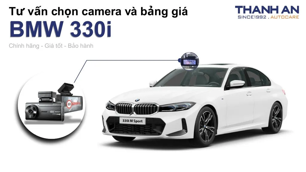 Camera hành trình xe BMW 330i loại nào tốt? Bảng giá mới nhất