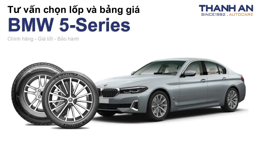 Lốp xe BMW 5-Series giá bao nhiêu? Sử dụng các kích thước nào?