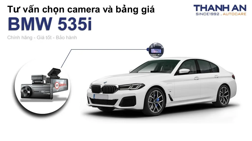 Camera hành trình xe BMW 535i loại nào tốt? Bảng giá mới nhất