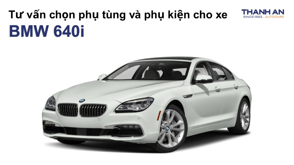 Phụ tùng và phụ kiện xe BMW 640i