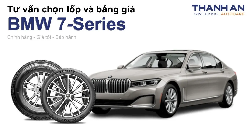 Lốp xe BMW 7-Series giá bao nhiêu? Sử dụng các kích thước nào?