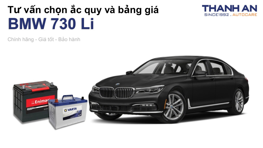 Bình ắc quy xe BMW 730 Li loại nào tốt? Bảng giá mới nhất