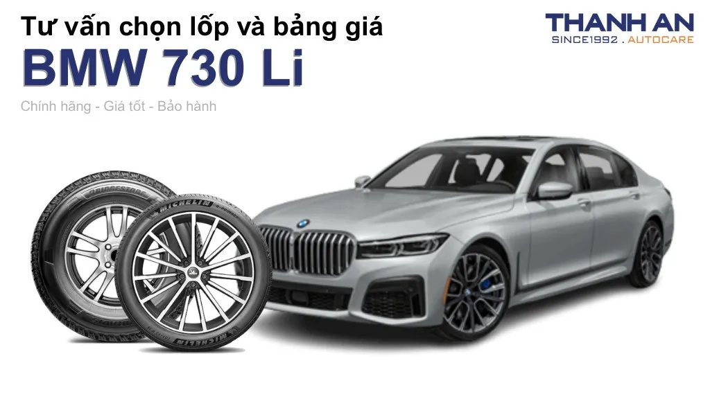 Lốp xe BMW 730 Li giá bao nhiêu? Sử dụng các kích thước nào?