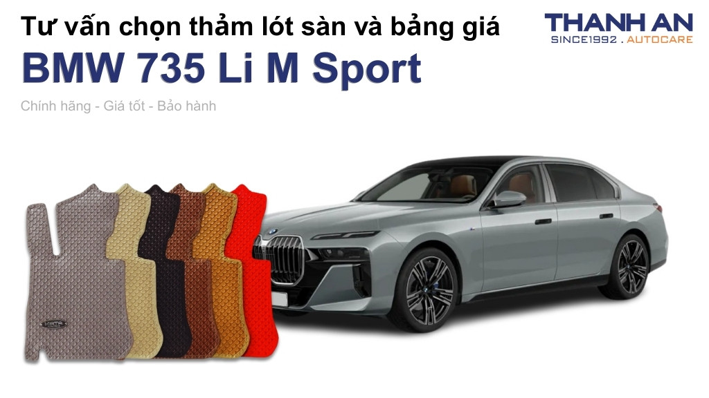 Thảm lót sàn xe BMW 735 Li M Sport loại nào tốt? Bảng giá mới nhất