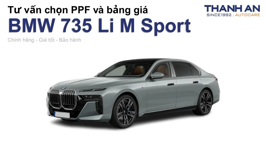 Dán PPF xe BMW 735 Li M Sport loại nào tốt? Bảng giá mới nhất