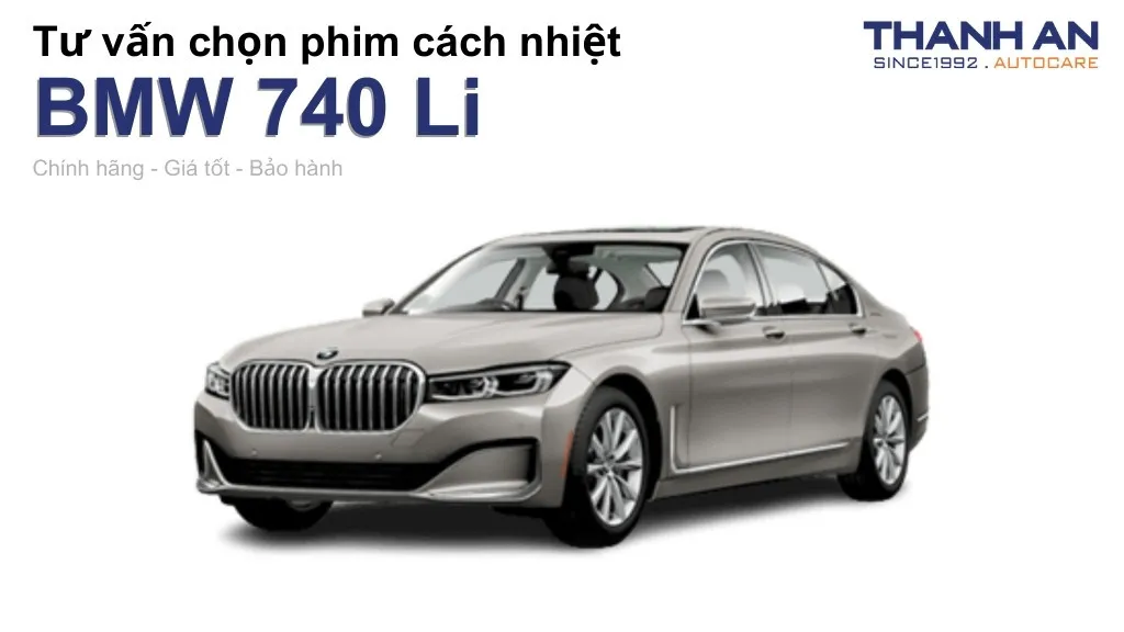 Dán phim cách nhiệt xe BMW 740 Li loại nào tốt? Bảng giá mới nhất