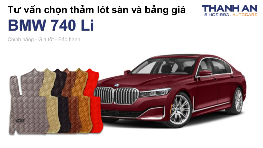 Thảm lót sàn xe BMW 740 Li loại nào tốt? Bảng giá mới nhất