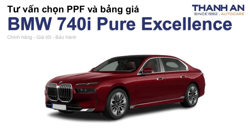 Dán PPF xe BMW 740i Pure Excellence loại nào tốt? Bảng giá mới nhất
