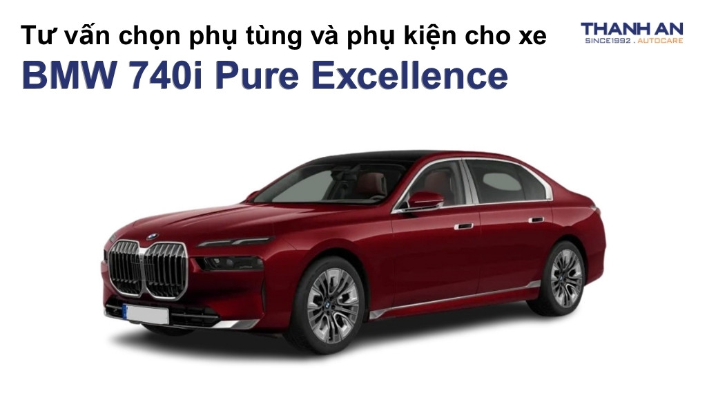 Phụ tùng và phụ kiện xe BMW 740i Pure Excellence