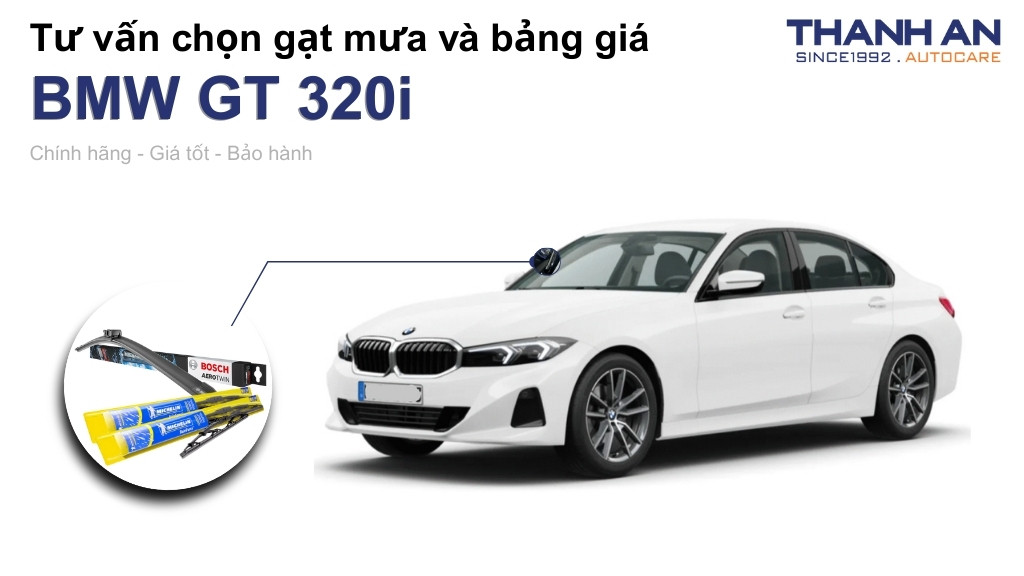 Gạt mưa xe BMW GT 320i loại nào tốt? Bảng giá mới nhất