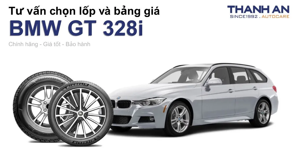Lốp xe BMW GT 328i giá bao nhiêu? Sử dụng các kích thước nào?