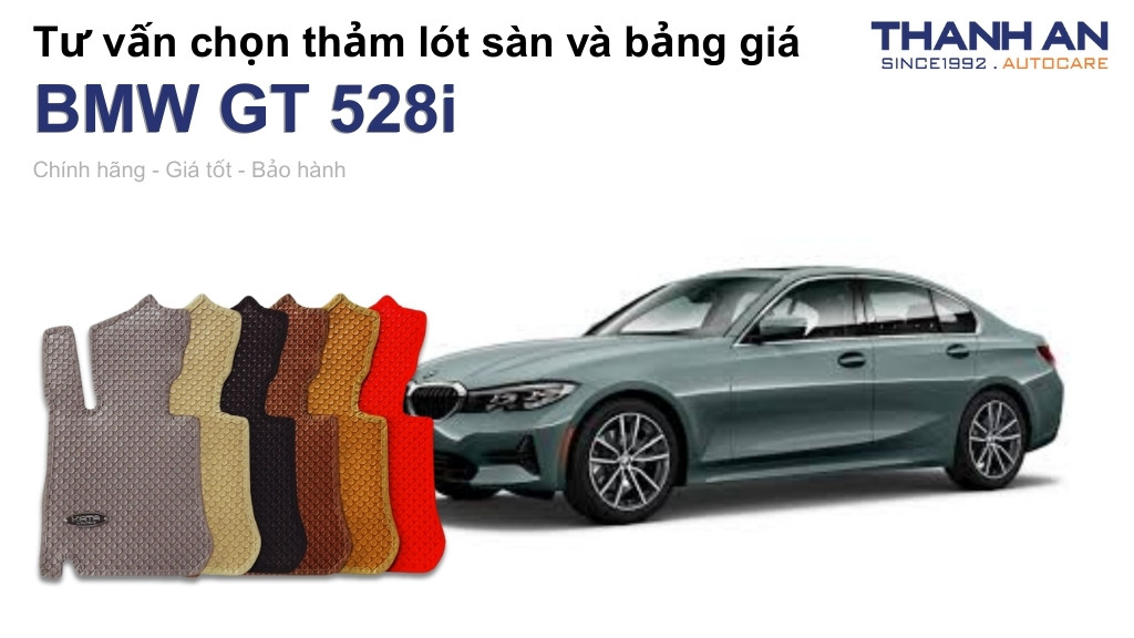 Thảm lót sàn xe BMW GT 528i loại nào tốt? Bảng giá mới nhất