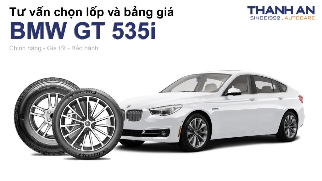 Lốp xe BMW GT 535i giá bao nhiêu? Sử dụng các kích thước nào?