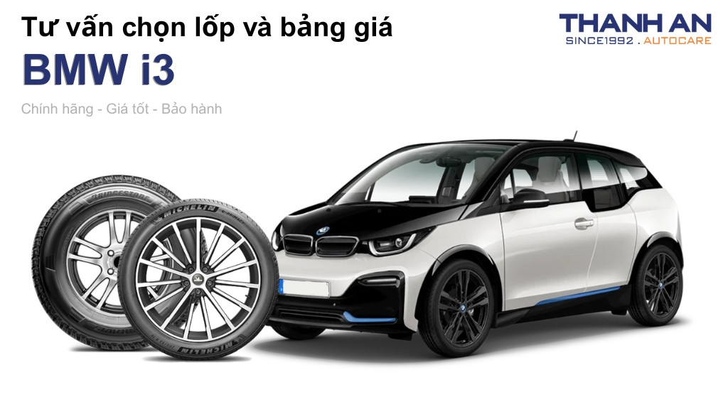 Lốp xe BMW i3 giá bao nhiêu? Sử dụng các kích thước nào?