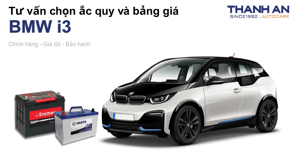 Bình ắc quy xe BMW i3 loại nào tốt? Bảng giá mới nhất