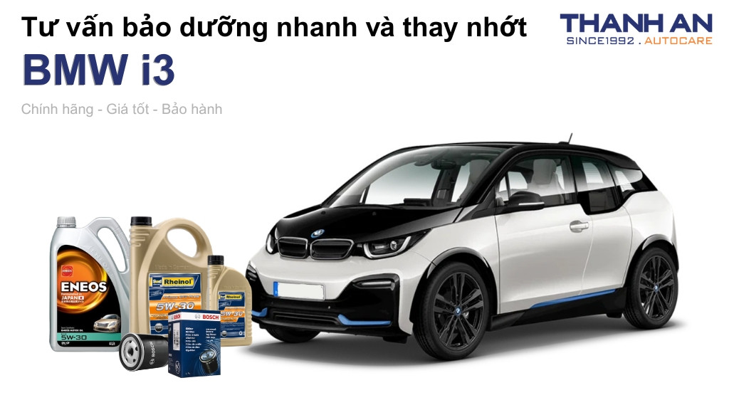 Dầu nhớt xe BMW i3 loại nào tốt? Bảng giá mới nhất