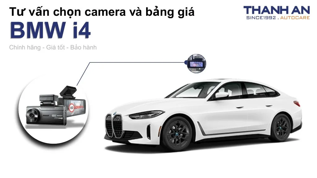 Camera hành trình xe BMW i4 loại nào tốt? Bảng giá mới nhất